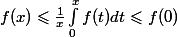 f(x)\leqslant\frac{1}{x}\int_0^x f(t)dt\leqslant f(0)